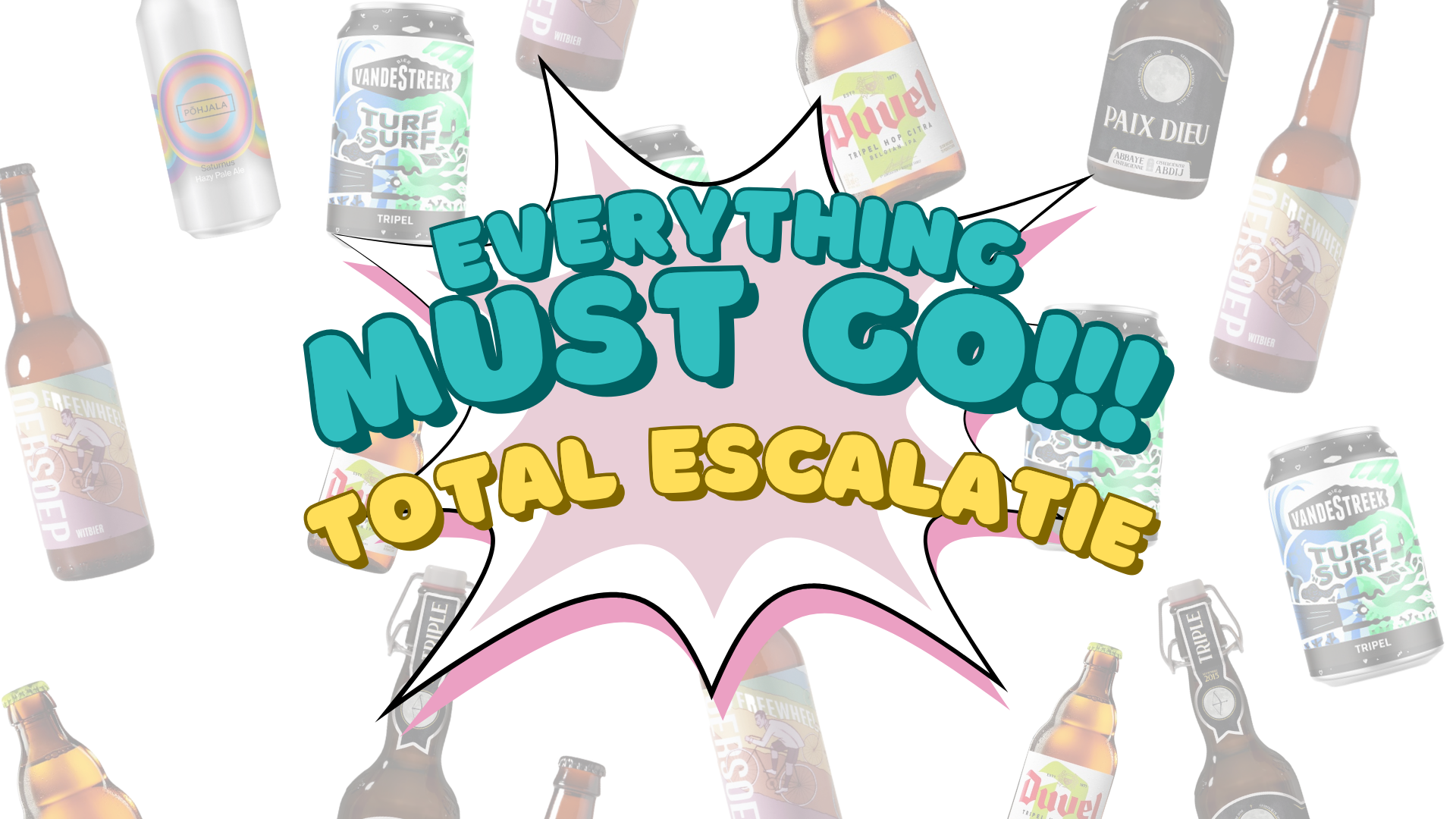 BarBaCoE Borrel: Everything Must Go! Total Escalatie